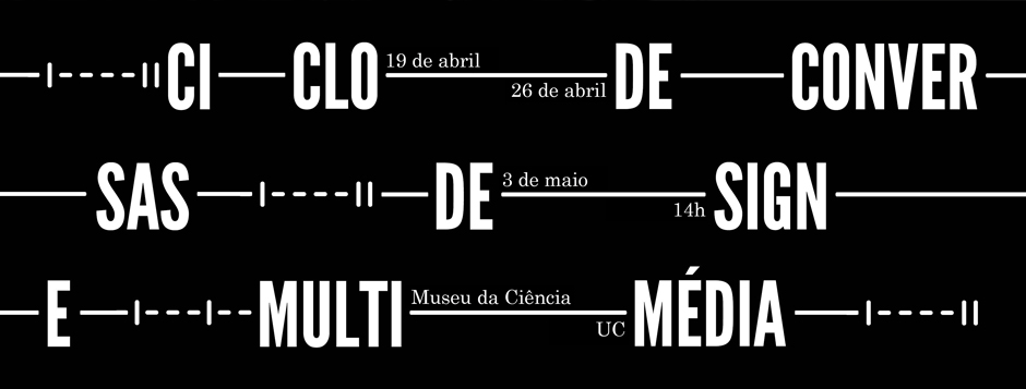 Ciclo de Conversas Design + Multimédia